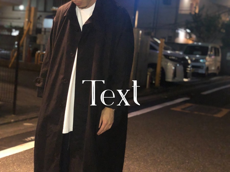 Text/テクスト】一生モノのコートはいかがでしょうか。[2020.09.22発行